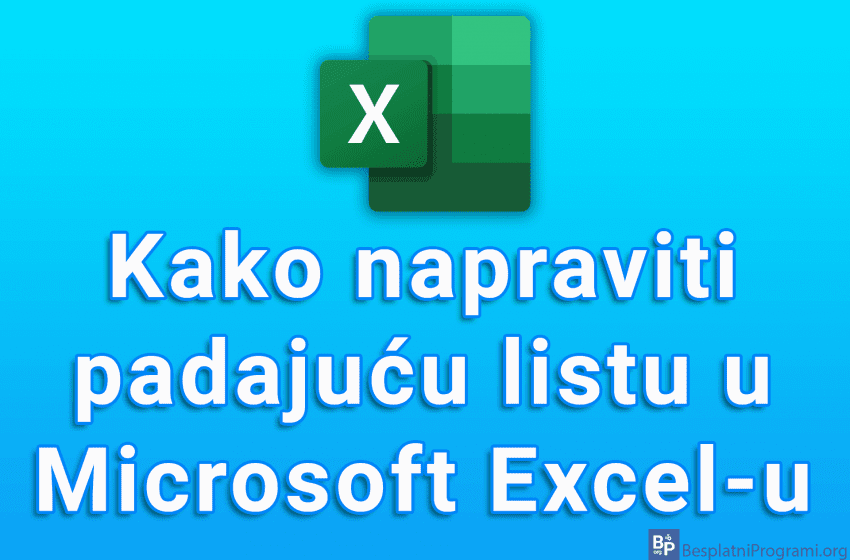  Kako napraviti padajuću listu u Microsoft Excel-u