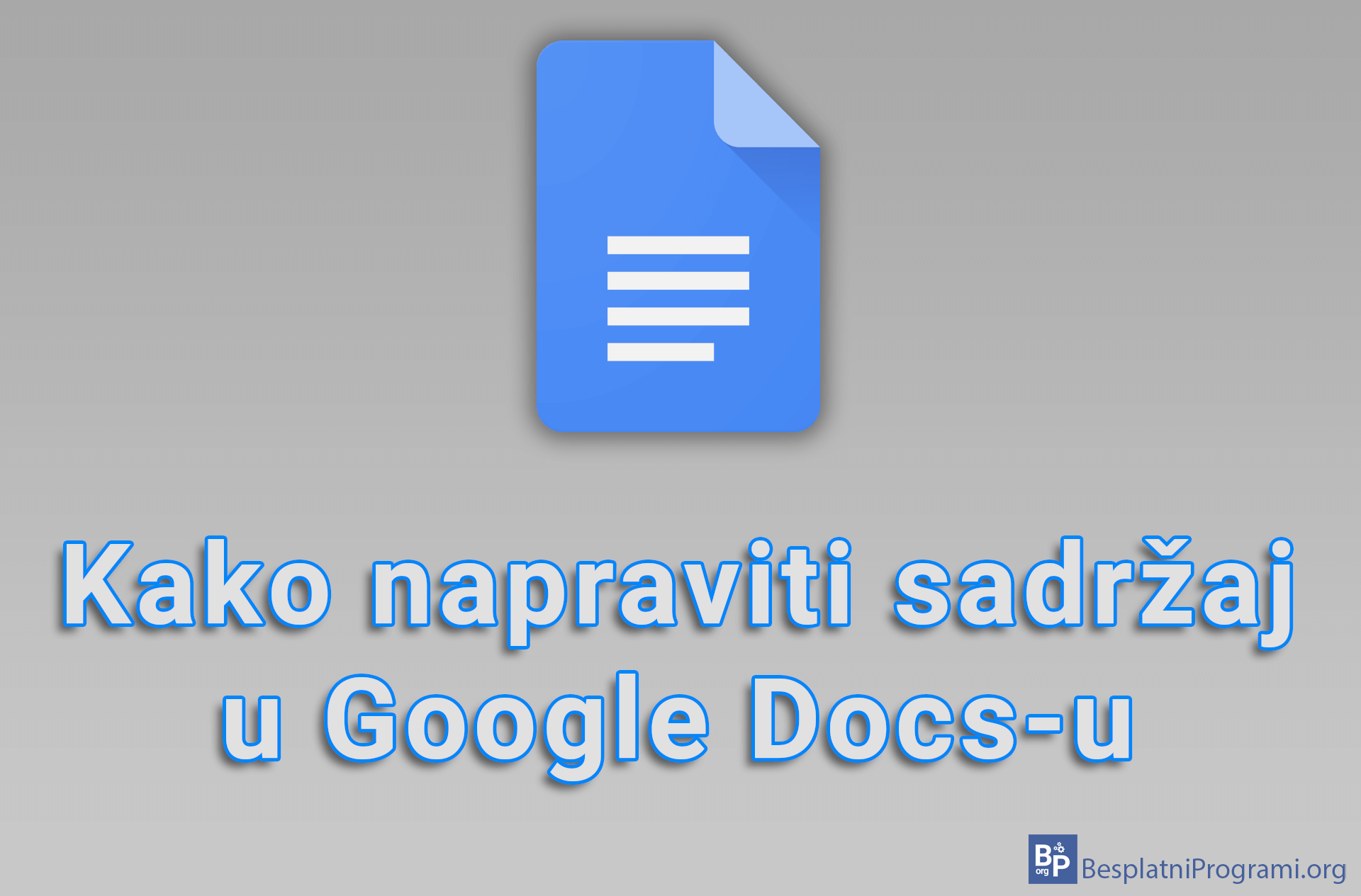 Kako napraviti sadržaj u Google Docs-u