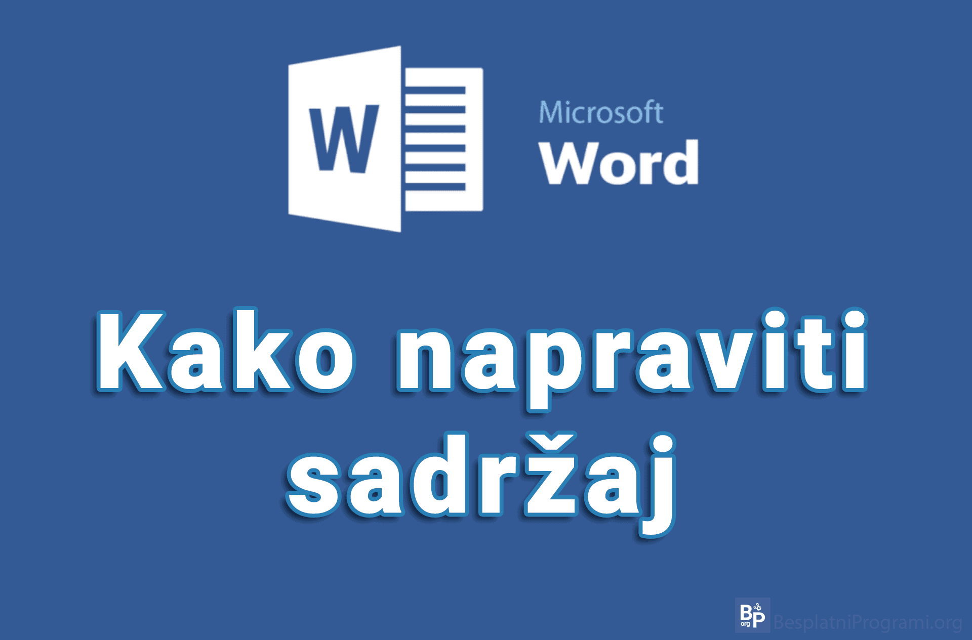 Kako napraviti sadržaj u Microsoft Word-u