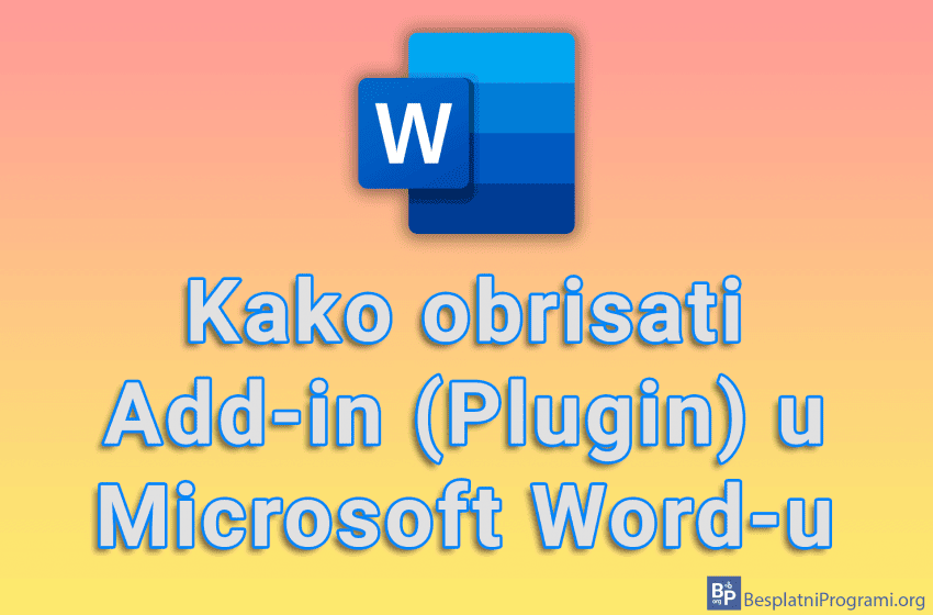  Kako obrisati Add-in (Plugin) u Microsoft Word-u