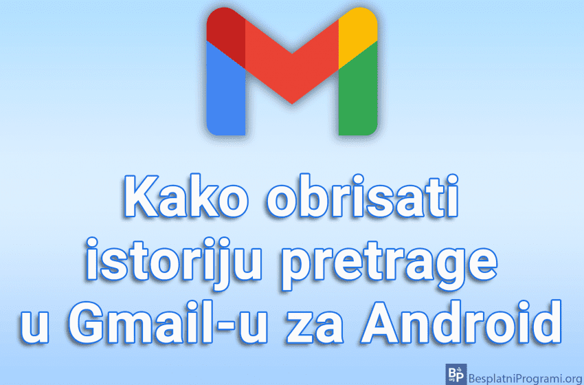  Kako obrisati istoriju pretrage u Gmail-u za Android