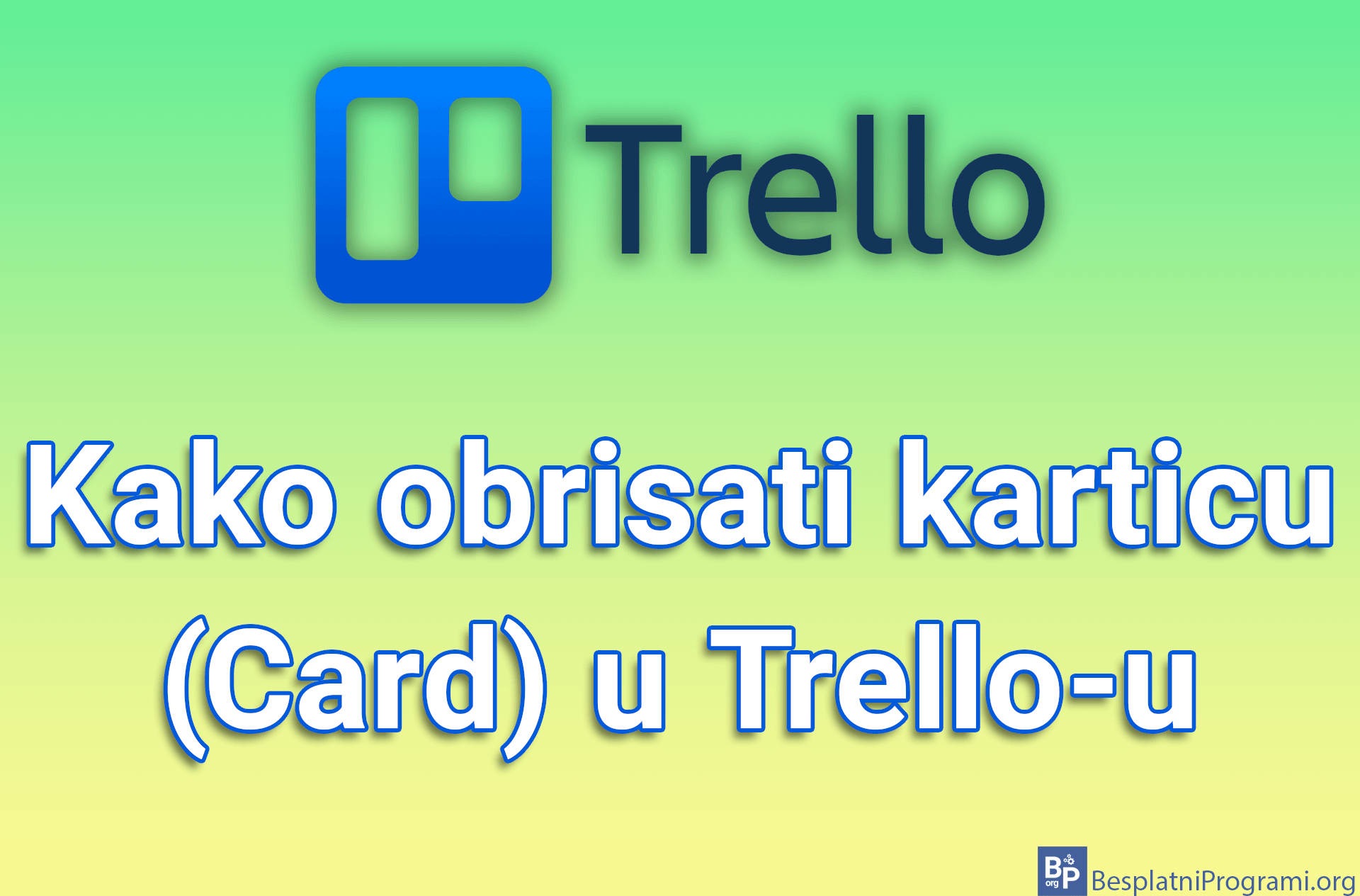 Kako obrisati karticu (Card) u Trello-u