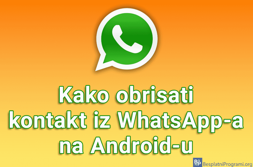  Kako obrisati kontakt iz WhatsApp-a na Android-u