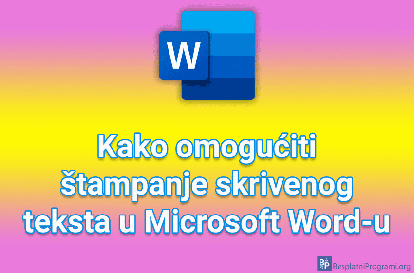 Kako omogućiti štampanje skrivenog teksta u Microsoft Word-u