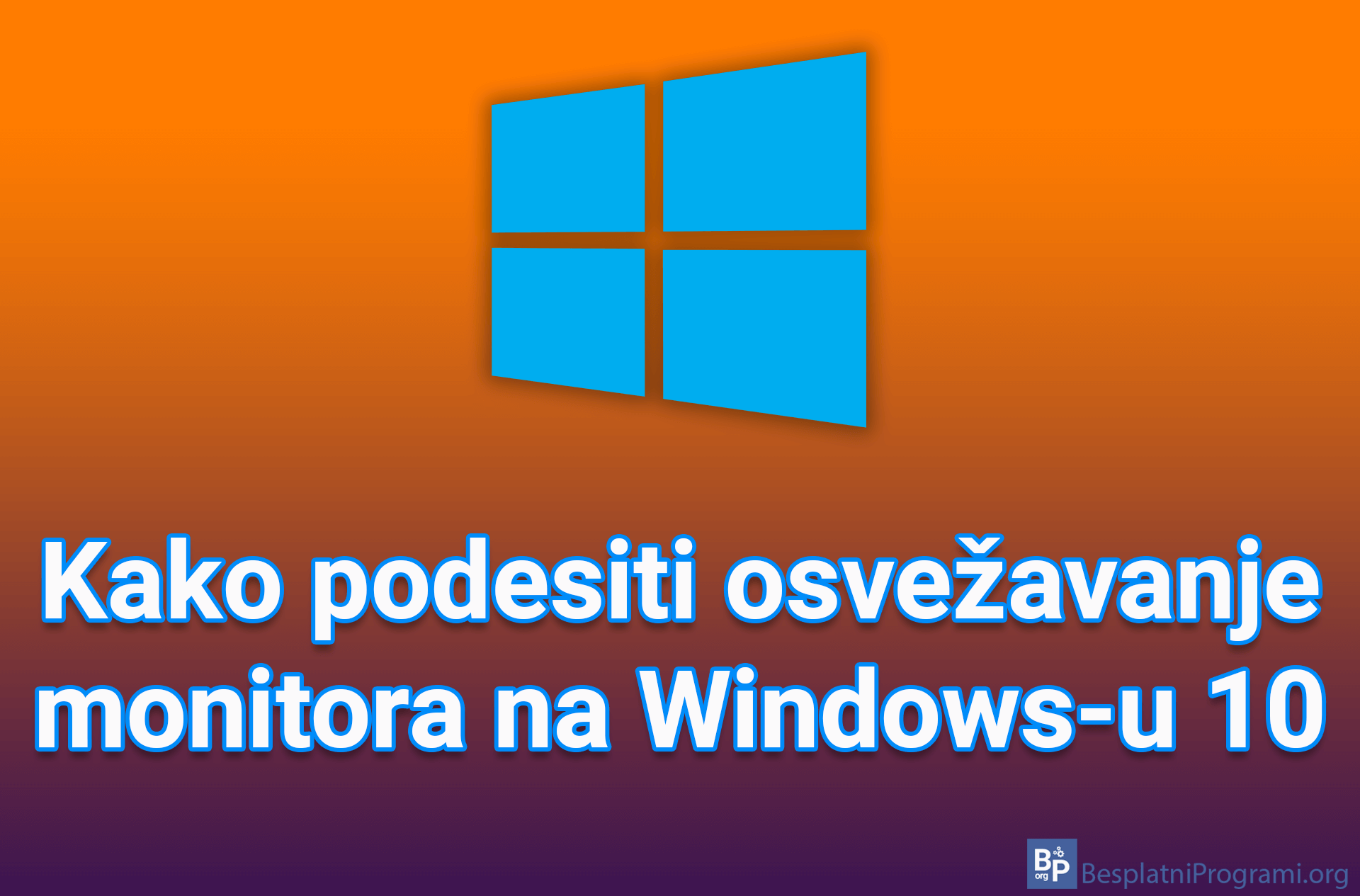 Kako podesiti osvežavanje monitora na Windows-u 10