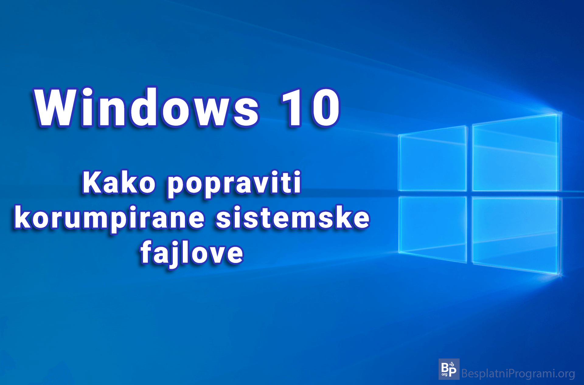 Kako popraviti korumpirane sistemske fajlove u Windows-u 10