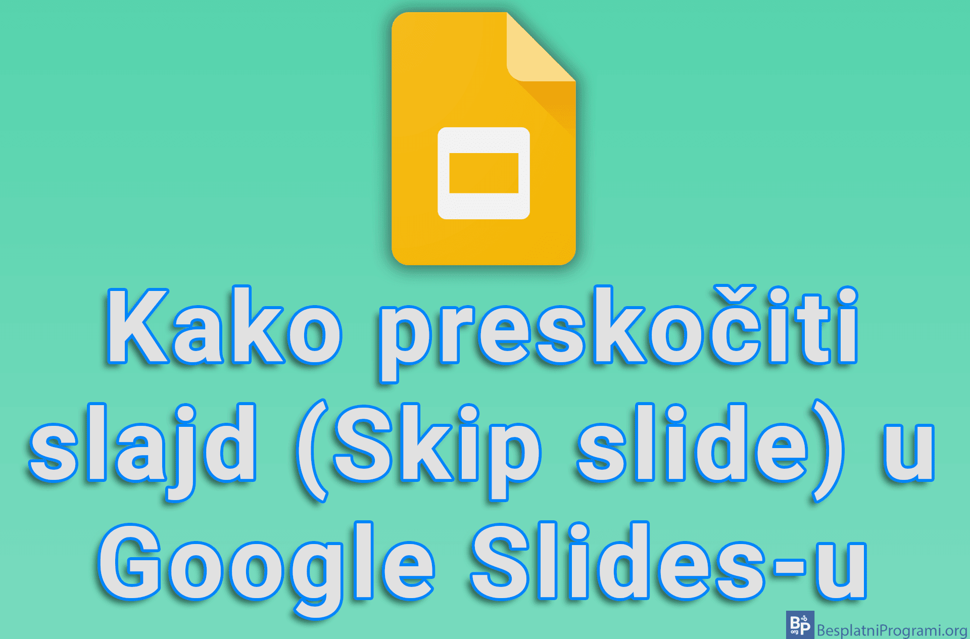 Kako preskočiti slajd (Skip slide) u Google Slides-u