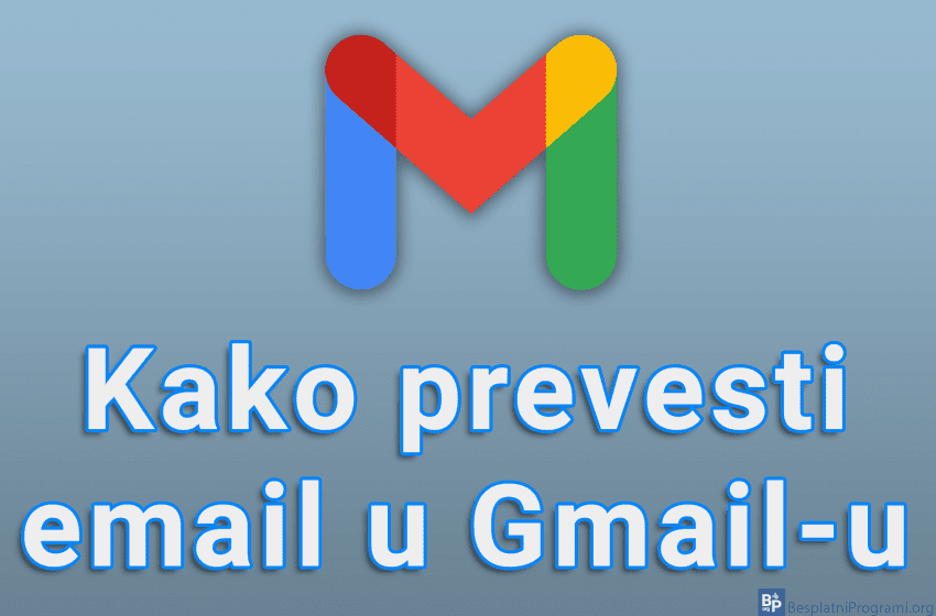  Kako prevesti email u Gmail-u