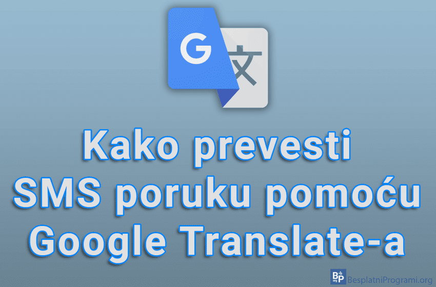  Kako prevesti SMS poruku pomoću Google Translate-a
