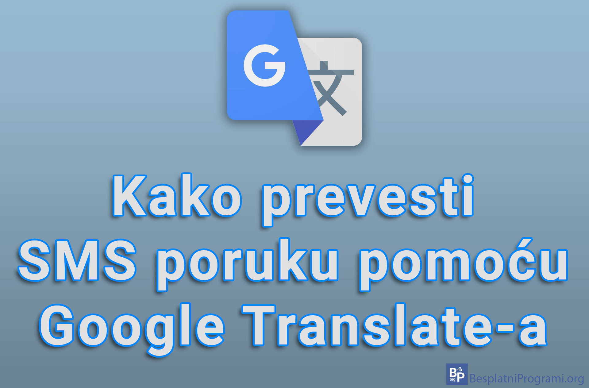Kako prevesti SMS poruku pomoću Google Translate-a