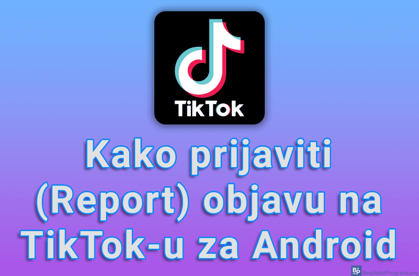  Kako prijaviti (Report) objavu na TikTok-u za Android
