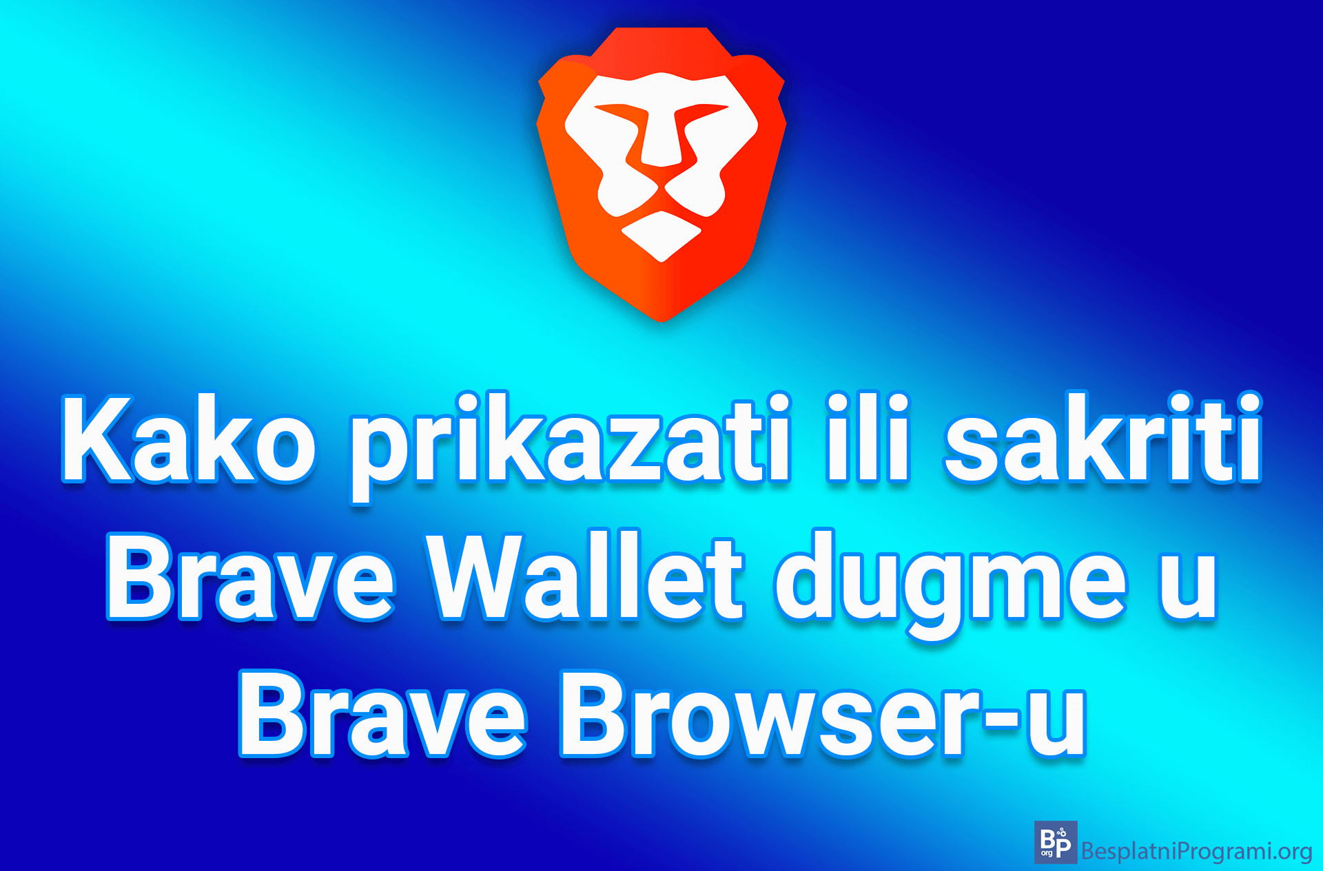 Kako prikazati ili sakriti Brave Wallet dugme u Brave Browser-u