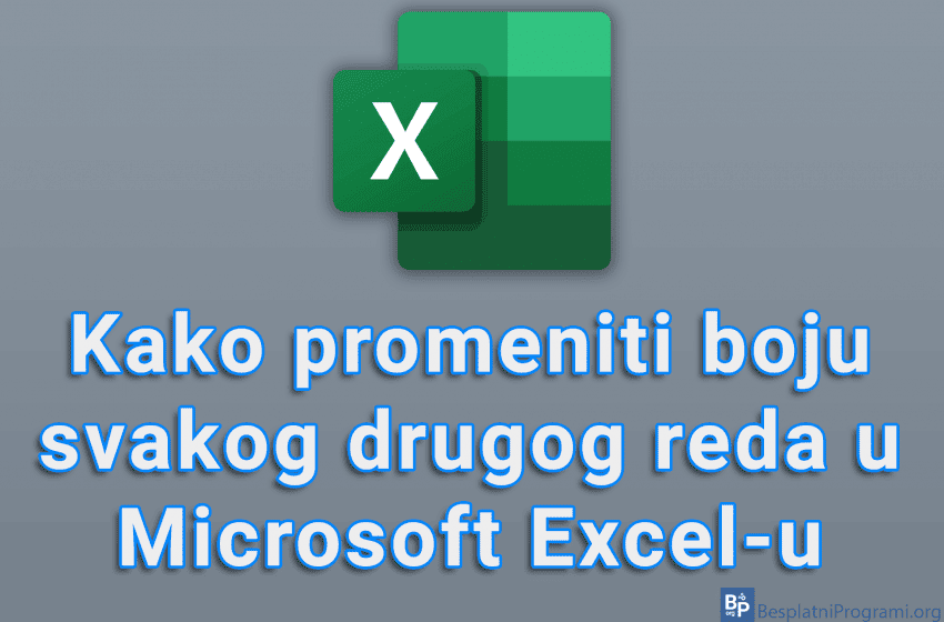 Kako promeniti boju svakog drugog reda u Microsoft Excel-u