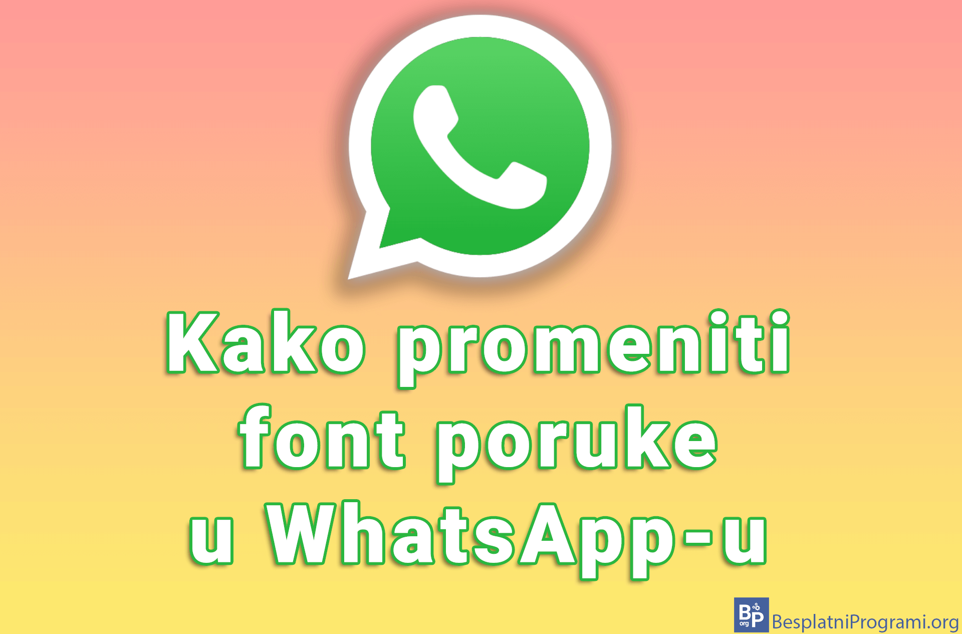Kako promeniti font poruke u WhatsApp-u