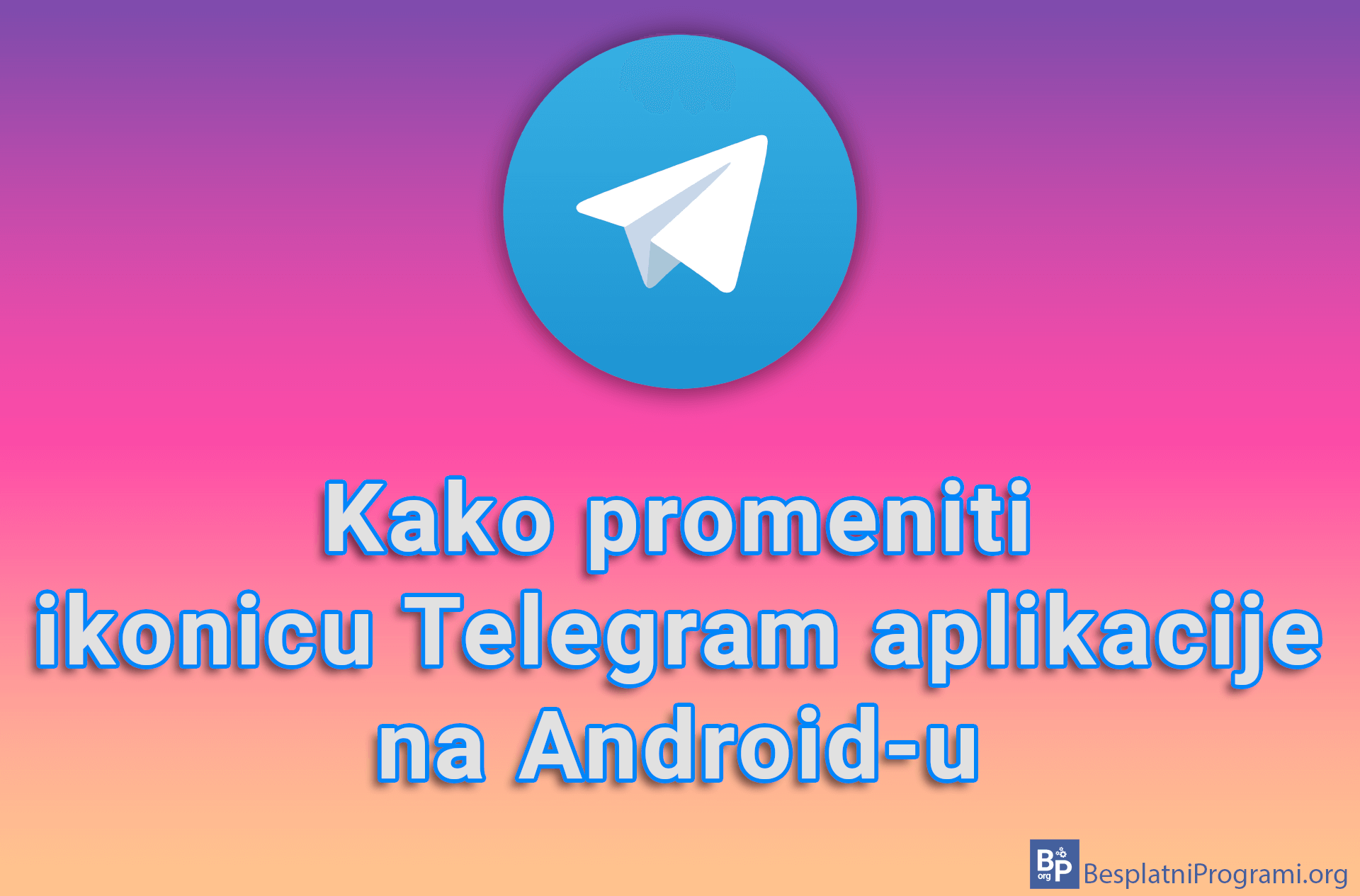 Kako promeniti ikonicu Telegram aplikacije na Android-u
