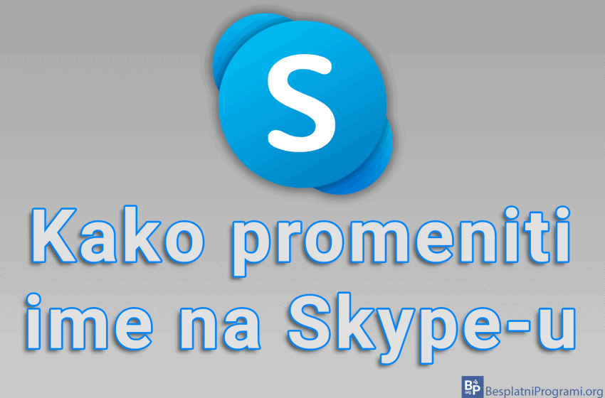Kako promeniti ime na Skype-u