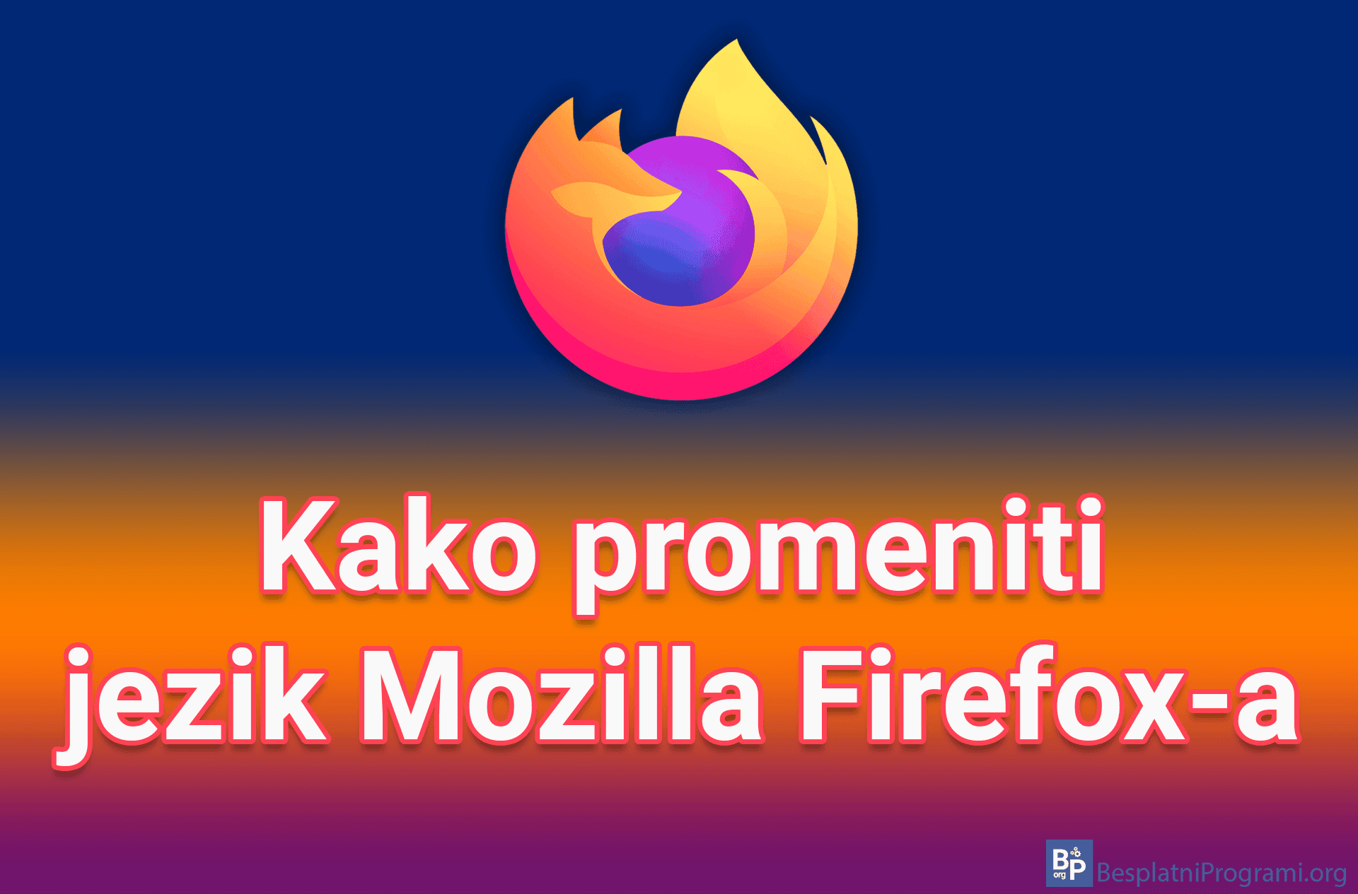 Kako promeniti jezik Mozilla Firefox-a