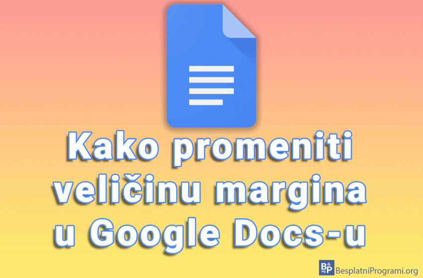  Kako promeniti veličinu margina u Google Docs-u