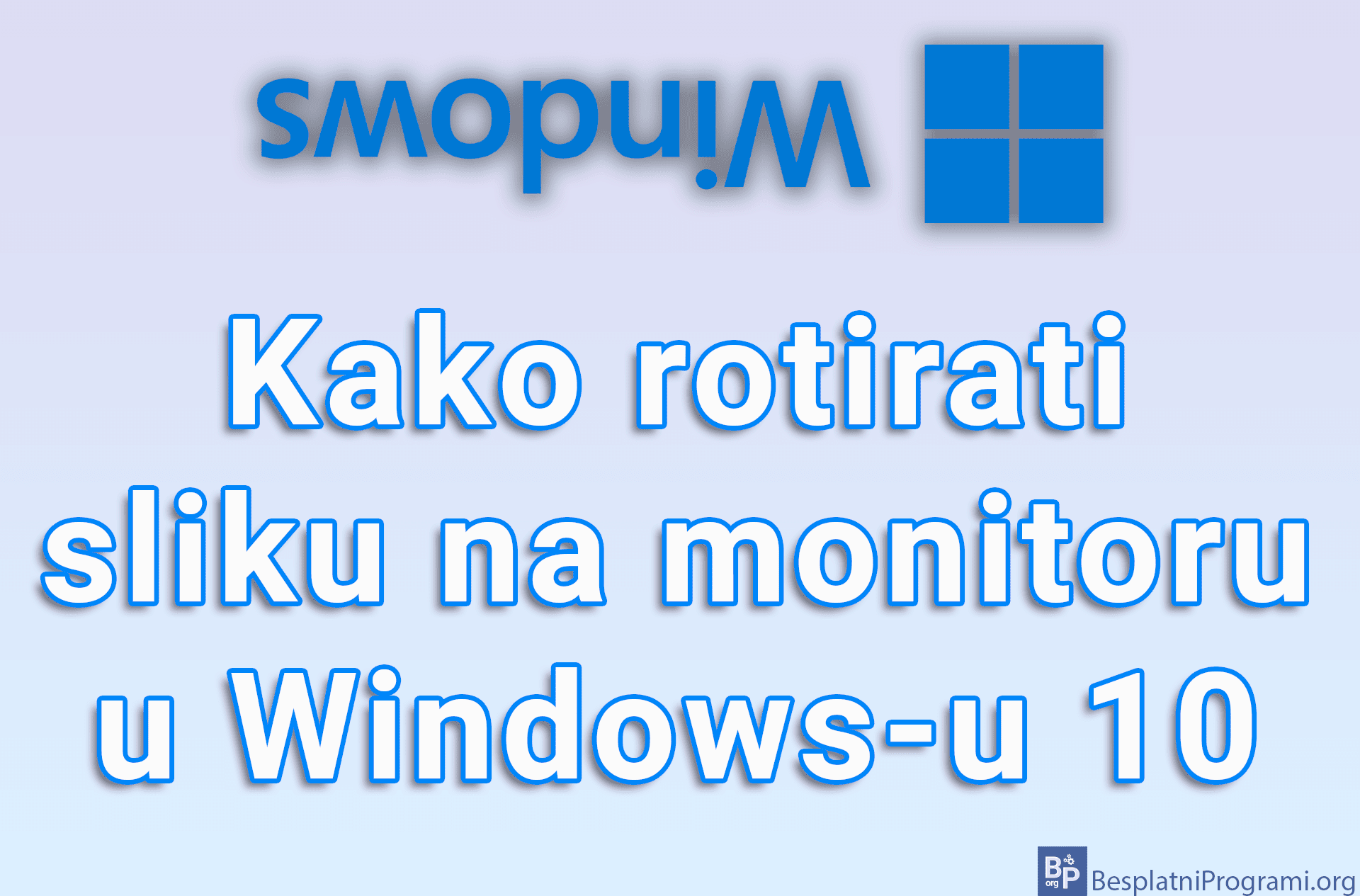 Kako rotirati sliku na monitoru u Windows-u 10