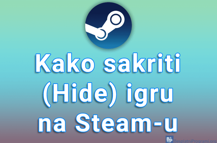 Kako sakriti (Hide) igru na Steam-u