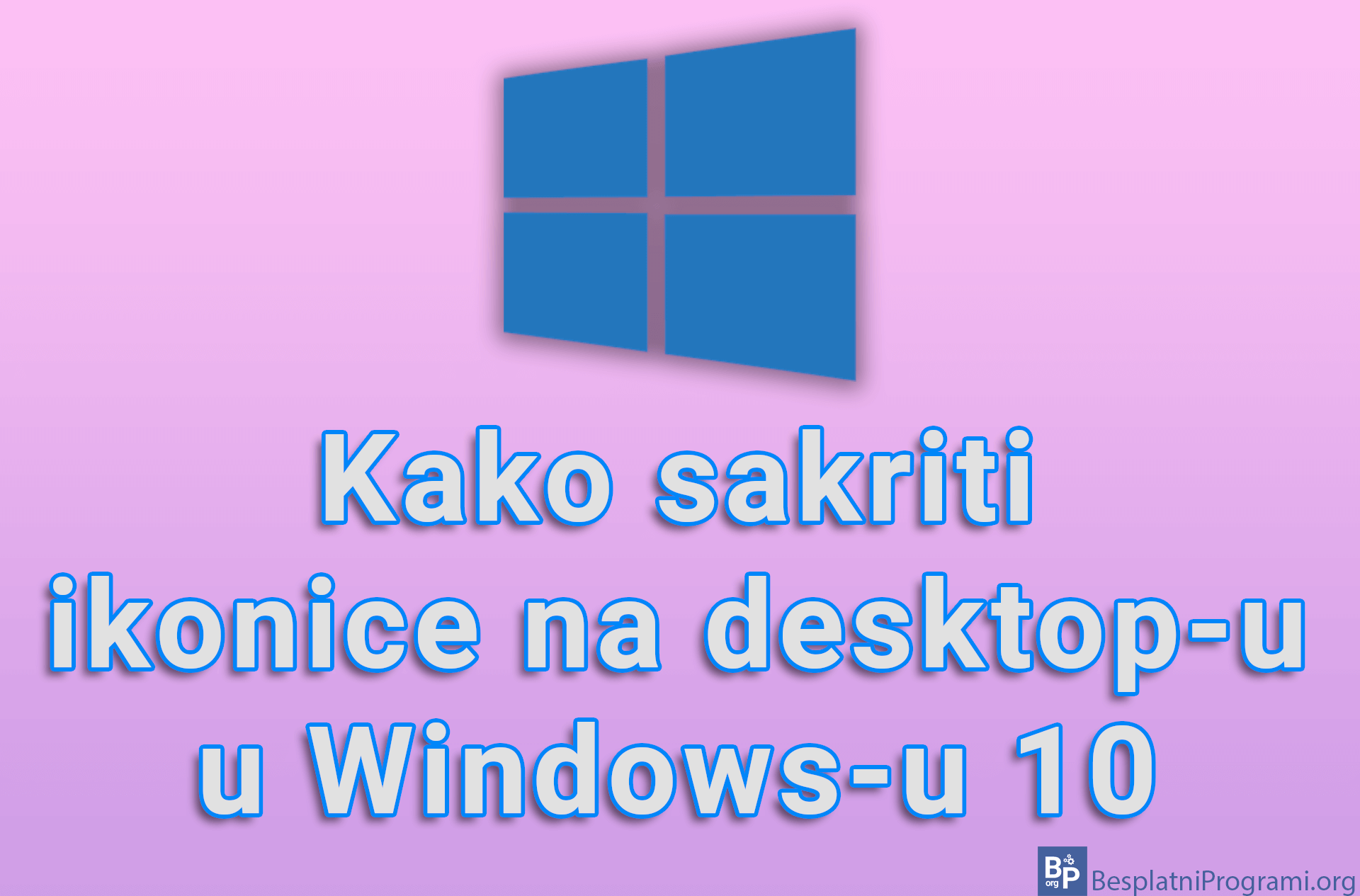 Kako sakriti ikonice na desktop-u u Windows-u 10