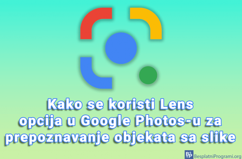  Kako se koristi Lens opcija u Google Photos-u za prepoznavanje objekata sa slike