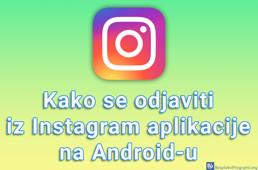  Kako se odjaviti iz Instagram aplikacije na Android-u