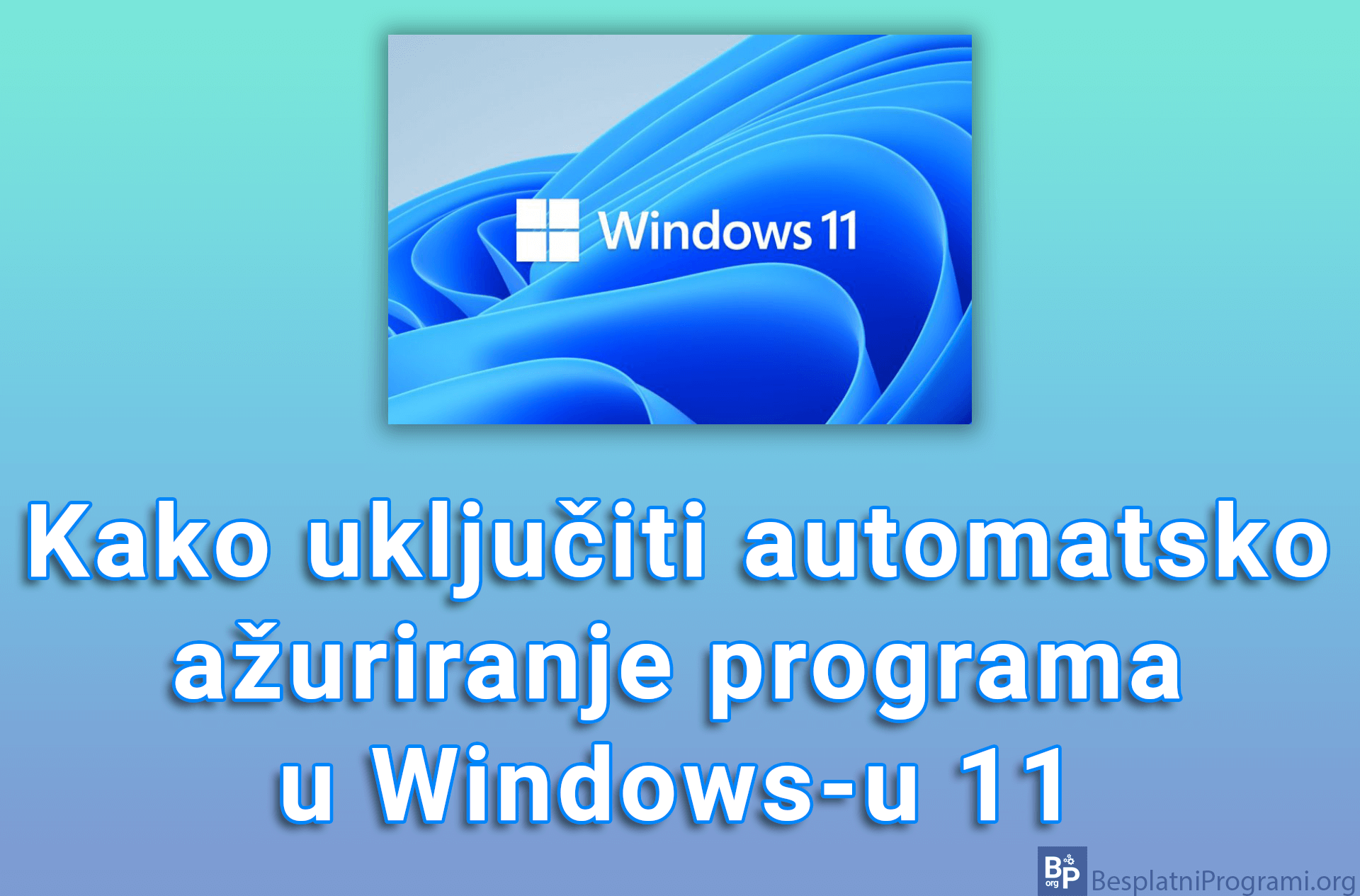 Kako uključiti automatsko ažuriranje programa u Windows-u 11