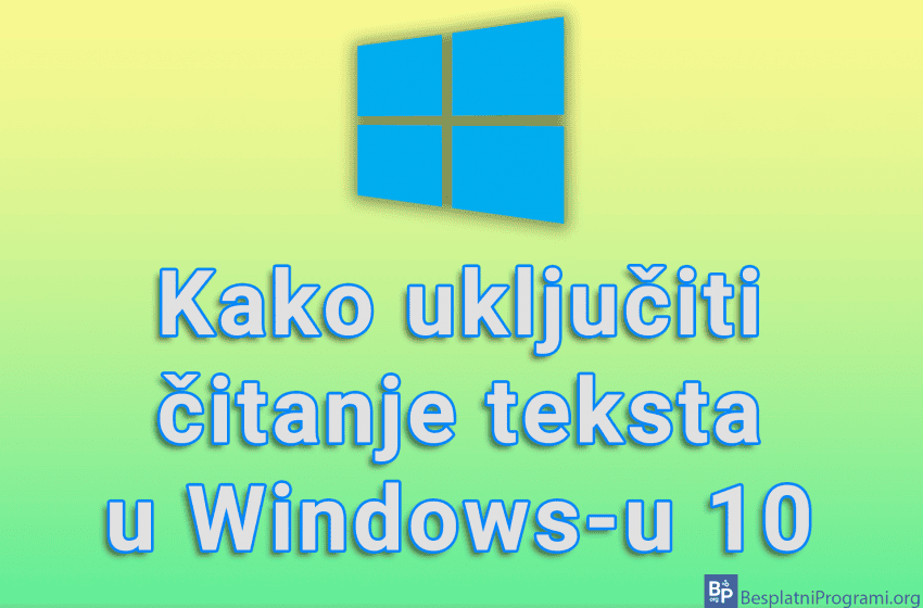  Kako uključiti čitanje teksta u Windows-u 10
