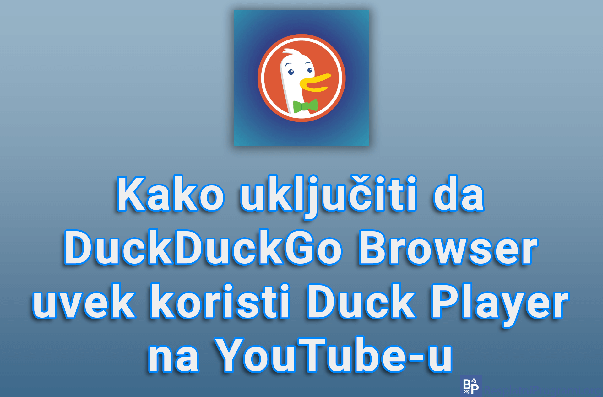Kako uključiti da DuckDuckGo Browser uvek koristi Duck Player na YouTube-u