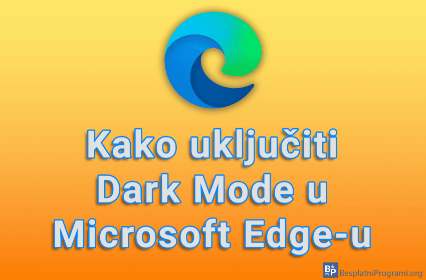  Kako uključiti Dark Mode u Microsoft Edge-u