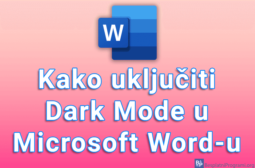 Kako uključiti Dark Mode u Microsoft Word-u