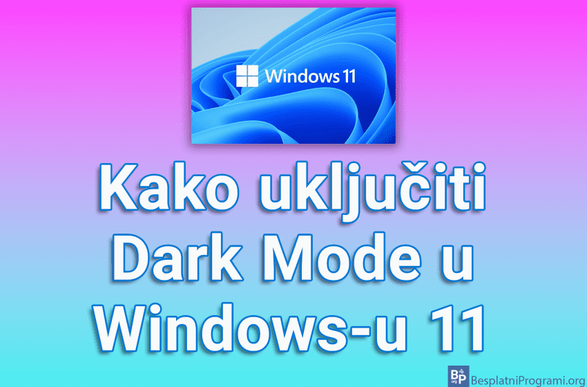  Kako uključiti Dark Mode u Windows-u 11