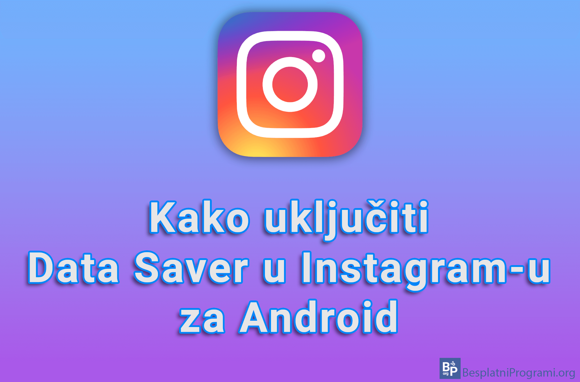 Kako uključiti Data Saver u Instagram-u za Android