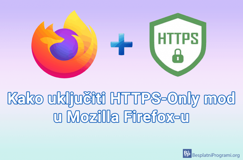 Kako uključiti HTTPS-Only mod u Mozilla Firefox-u