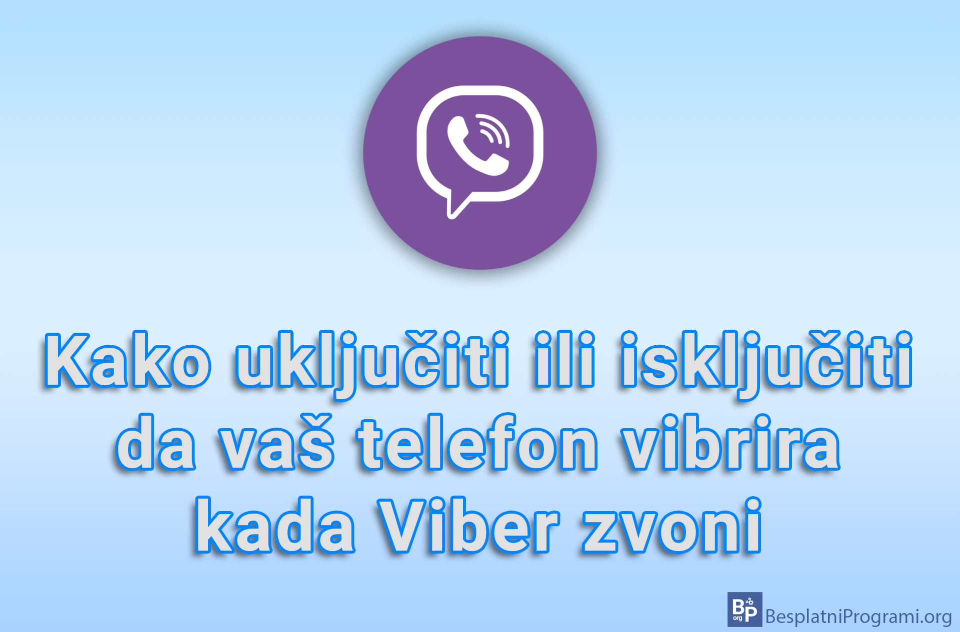 Kako uključiti ili isključiti da vaš telefon vibrira kada Viber zvoni