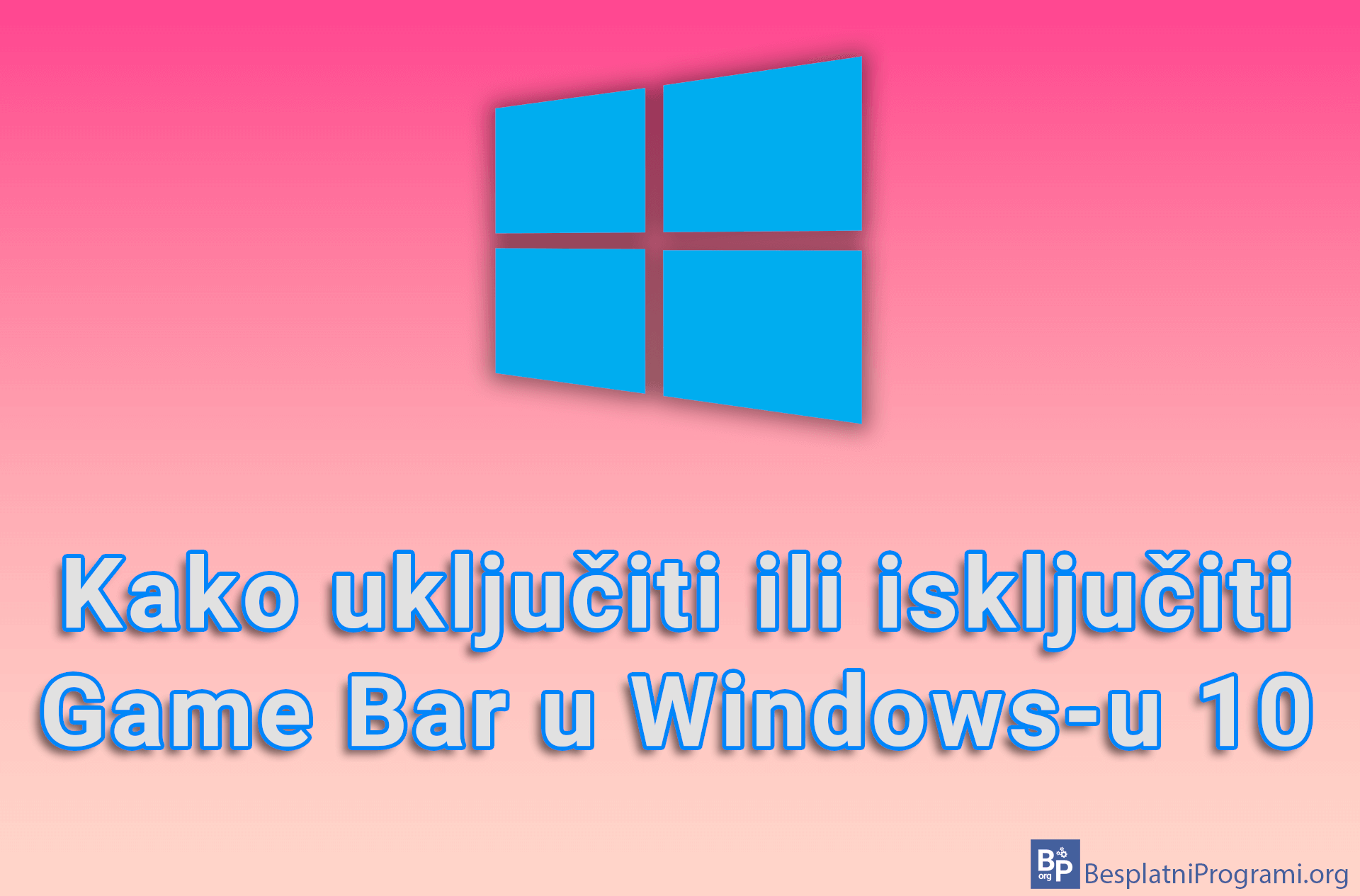 Kako uključiti ili isključiti Game Bar u Windows-u 10