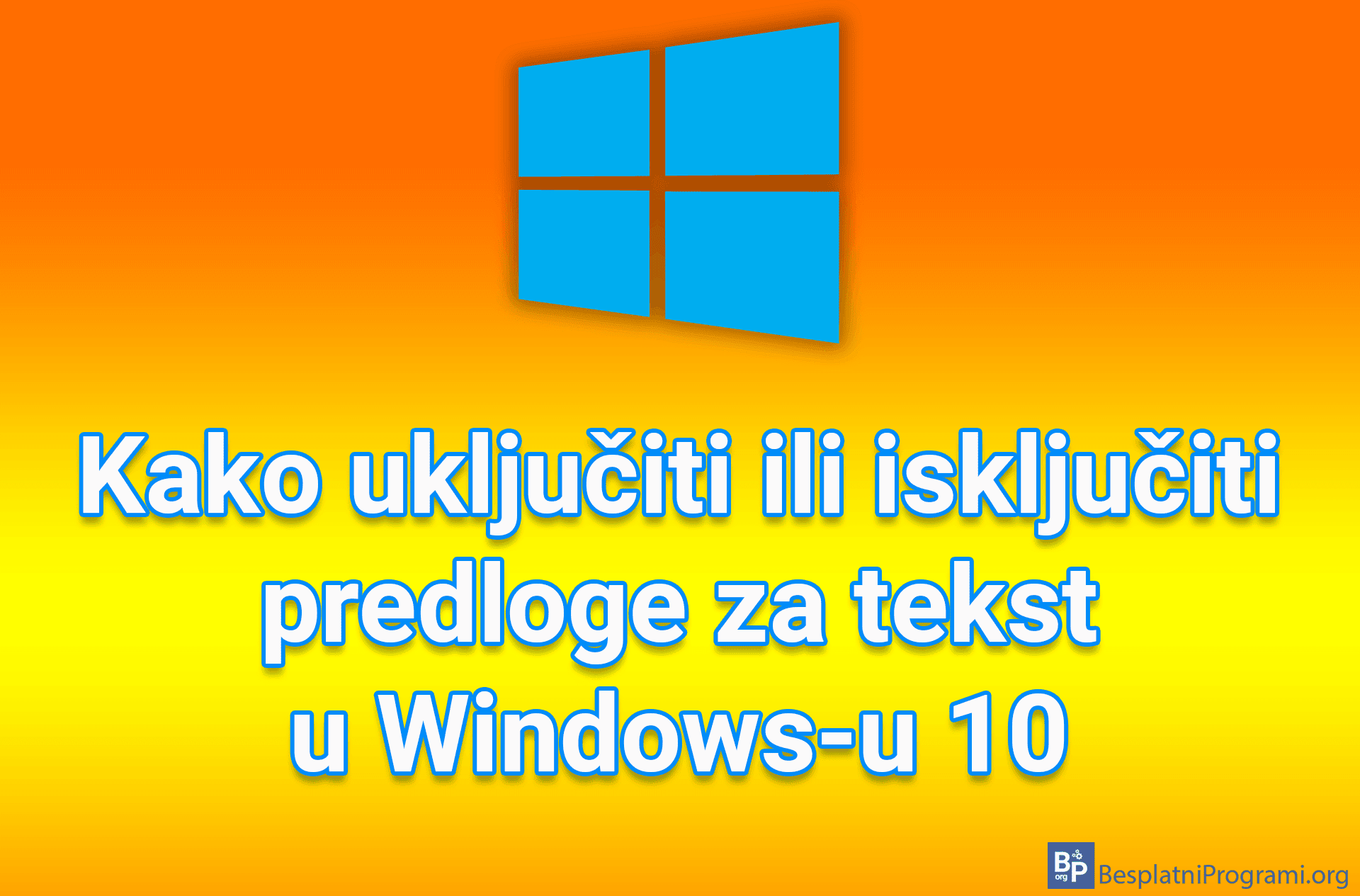 Kako uključiti ili isključiti predloge za tekst u Windows-u 10