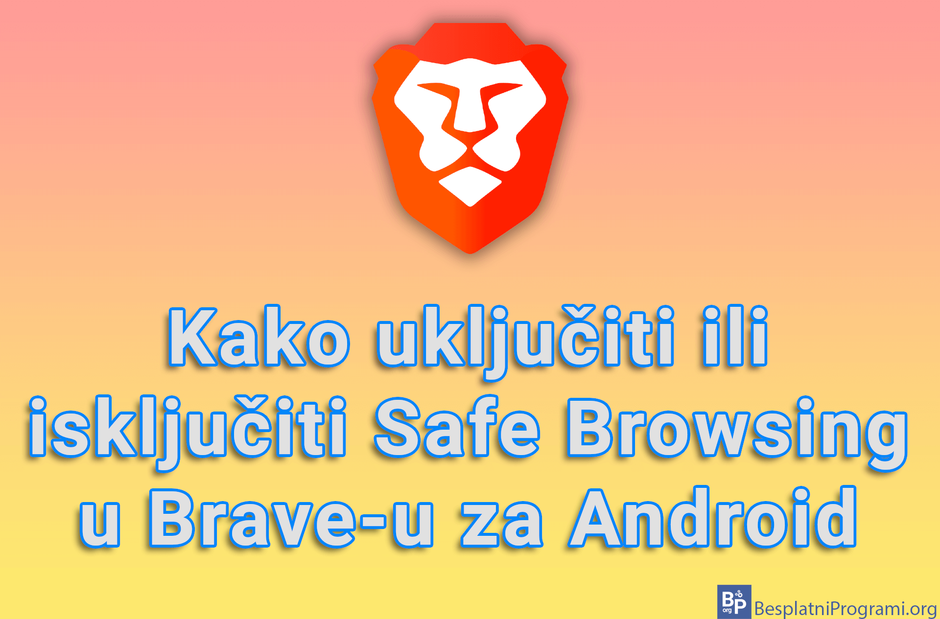 Kako uključiti ili isključiti Safe Browsing u Brave-u za Android