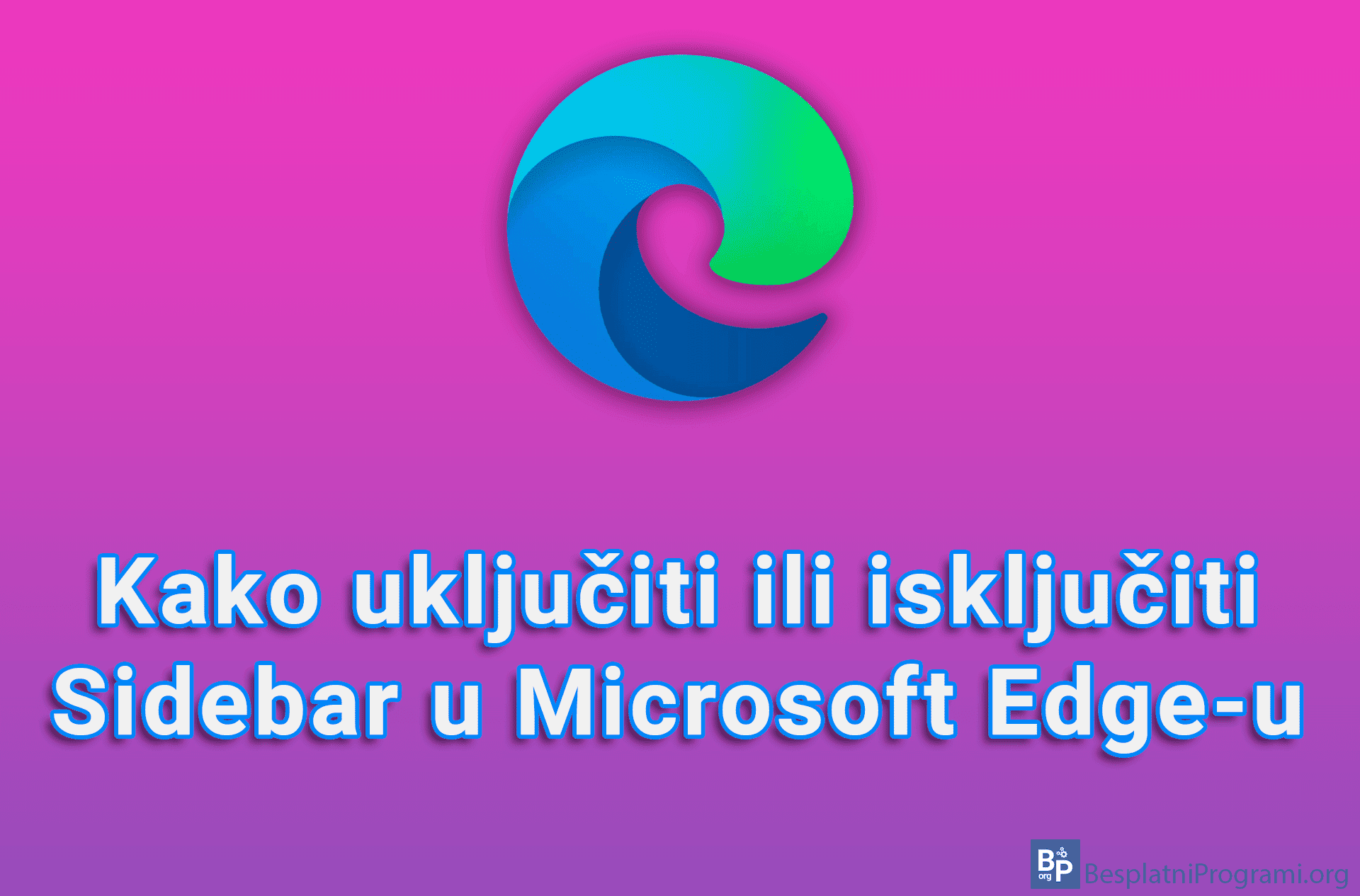 Kako uključiti ili isključiti Sidebar u Microsoft Edge-u
