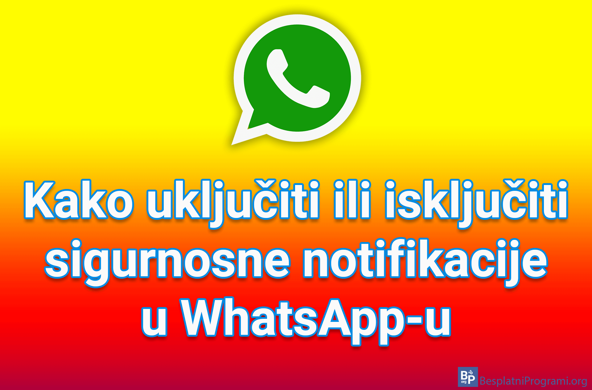 Kako uključiti ili isključiti sigurnosne notifikacije u WhatsApp-u