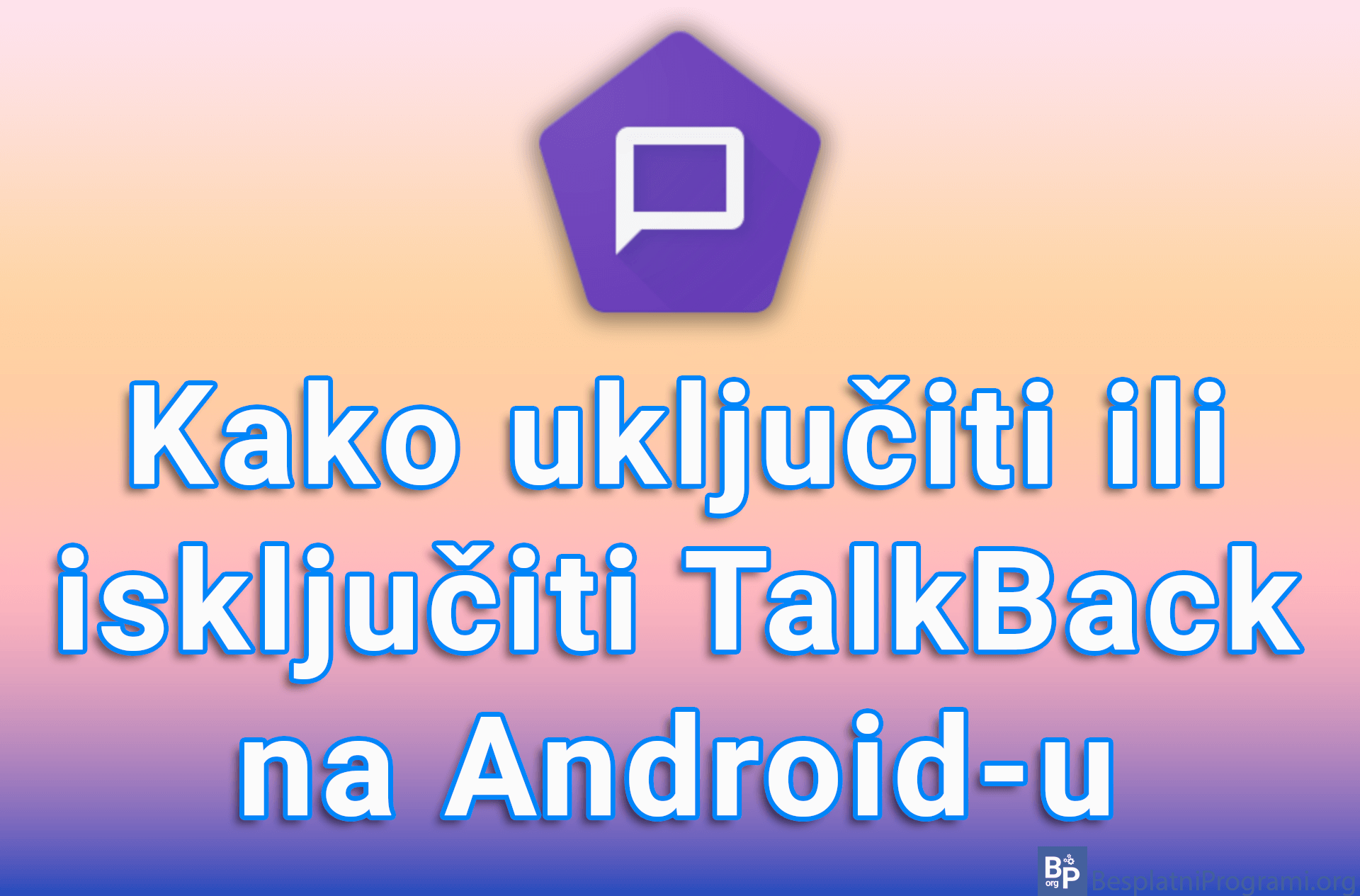 Kako uključiti ili isključiti TalkBack na Android-u