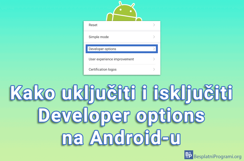  Kako uključiti i isključiti Developer options na Android-u