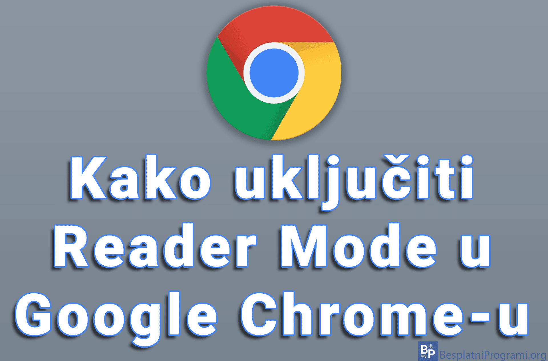 Kako uključiti Reader Mode u Google Chrome-u