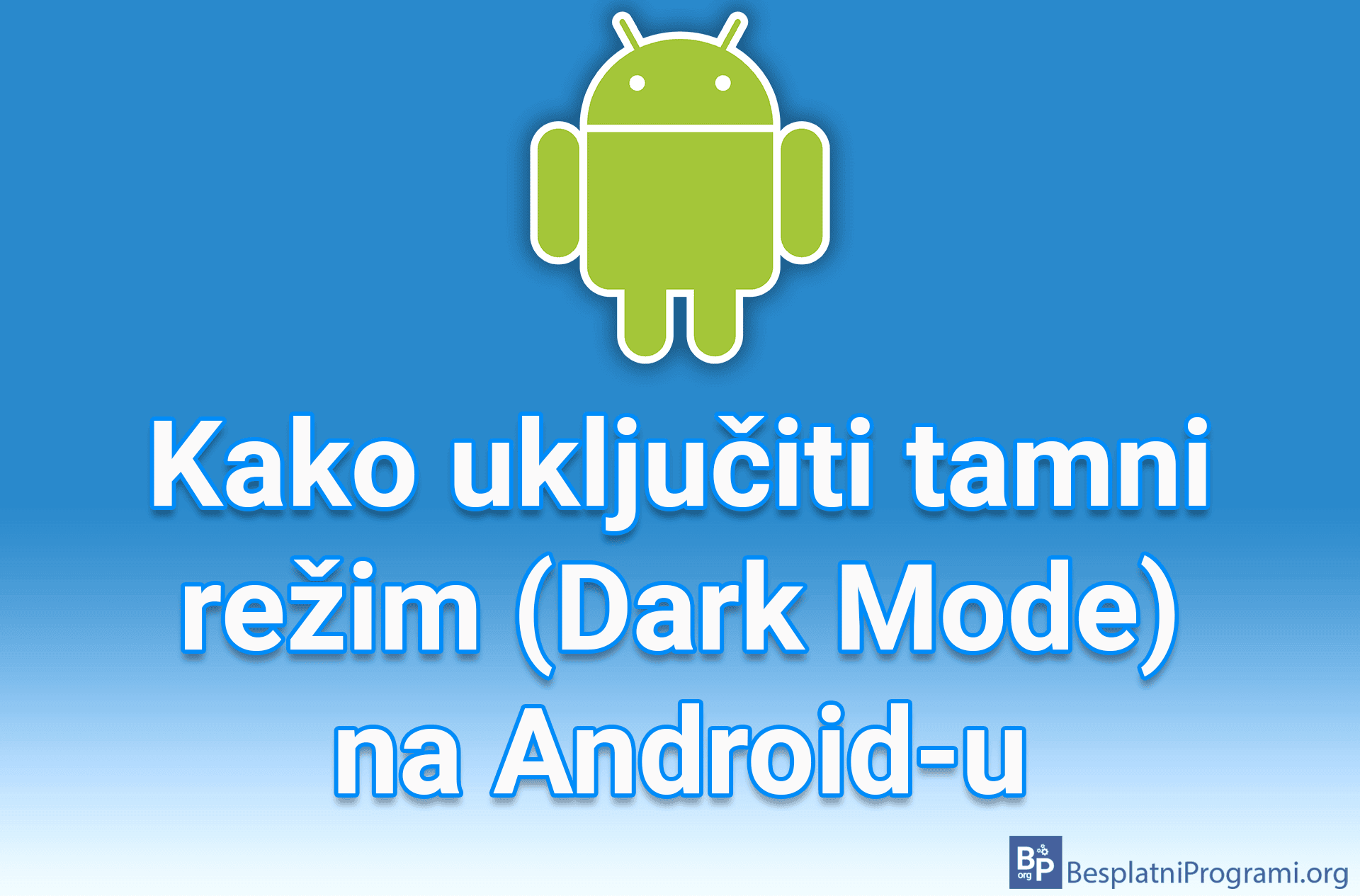 Kako uključiti tamni režim (Dark Mode) na Android-u