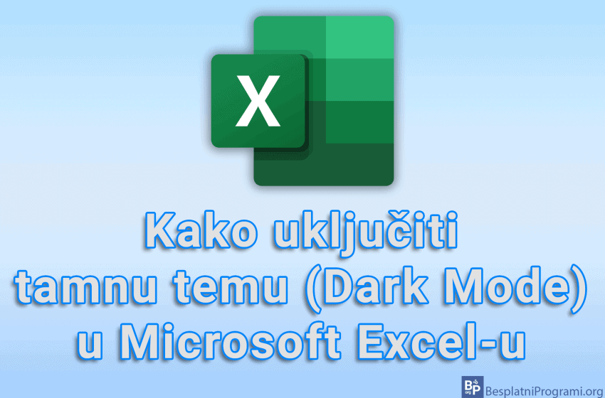  Kako uključiti tamnu temu (Dark Mode) u Microsoft Excel-u