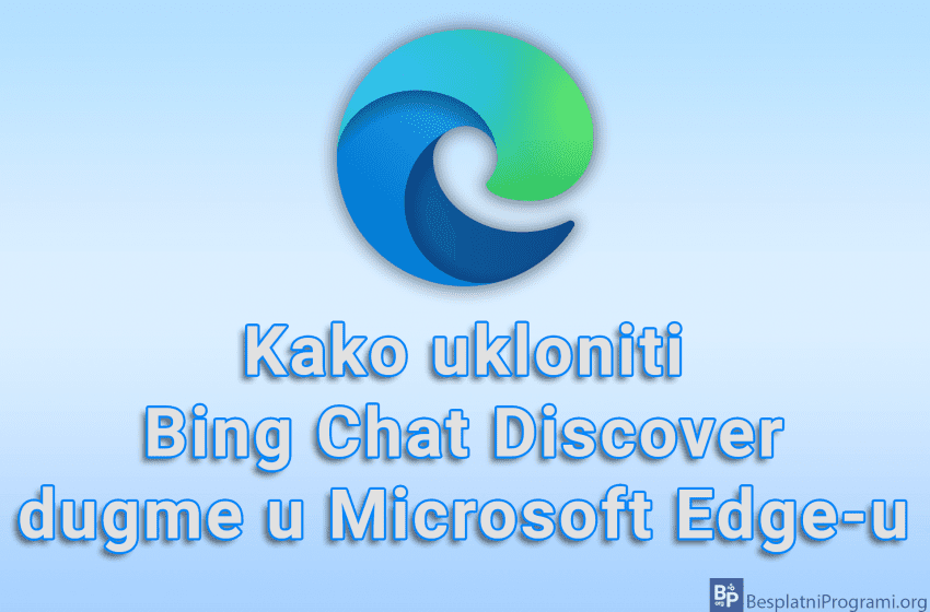  Kako ukloniti Bing Chat Discover dugme u Microsoft Edge-u