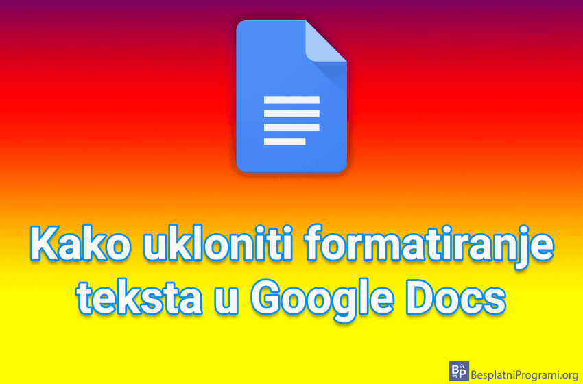  Kako ukloniti formatiranje teksta u Google Docs