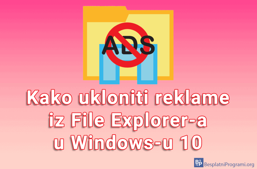  Kako ukloniti reklame iz File Explorer-a u Windows-u 10