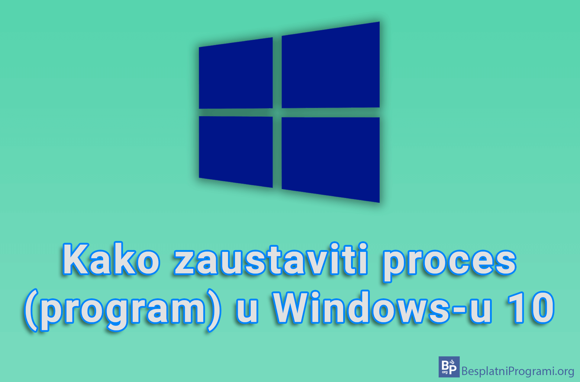 Kako zaustaviti proces (program) u Windows-u 10
